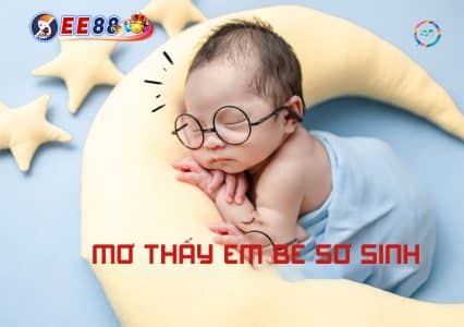 Giải mã những giấc mơ liên quan đến trẻ sơ sinh