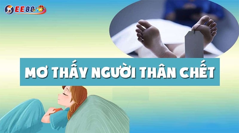 Nằm mơ thấy người chết đánh số gì?