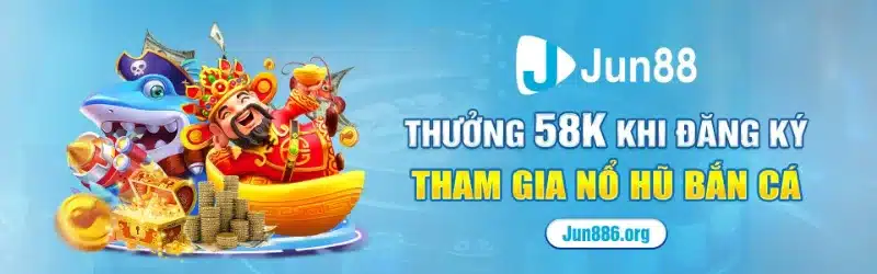 Jun88 ưu đãi cho thành viên mới